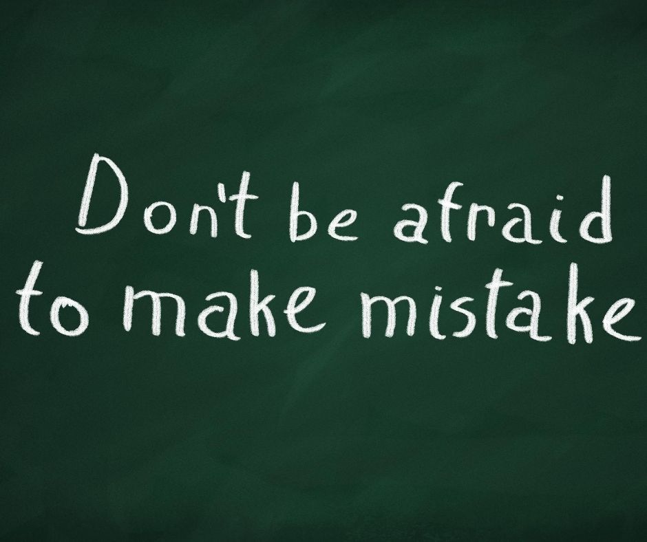 Embrace Mistakes: An Inspirational Message for Motivation